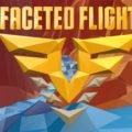 Faceted Flight: Canyon Runner