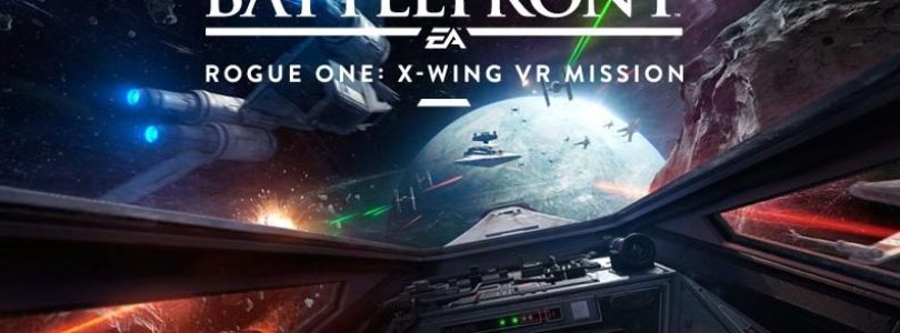 Star Wars Battlefront: Rogue One X-Wing VR Mission