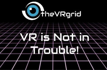 VR is Not in Trouble!