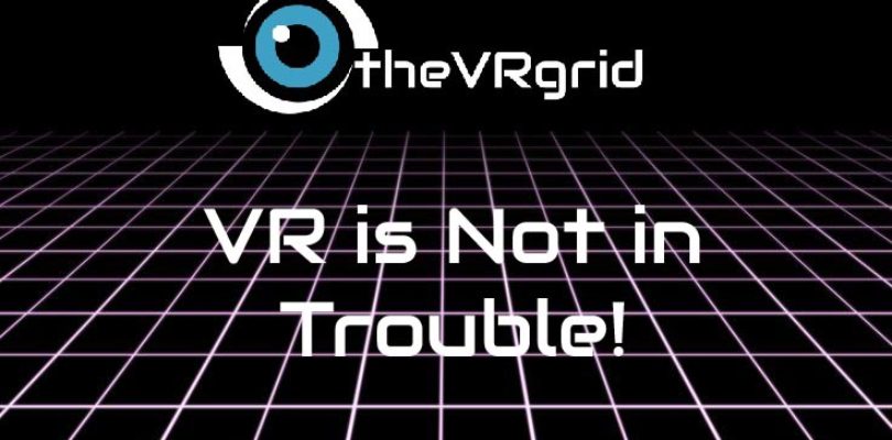 VR is Not in Trouble!