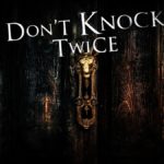 Don’t Knock Twice