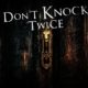 Don’t Knock Twice