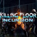 Killing Floor: Incursion