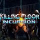 Killing Floor Incursion