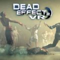 Dead Effect 2 VR Giveaway
