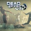 Dead Effect 2 VR