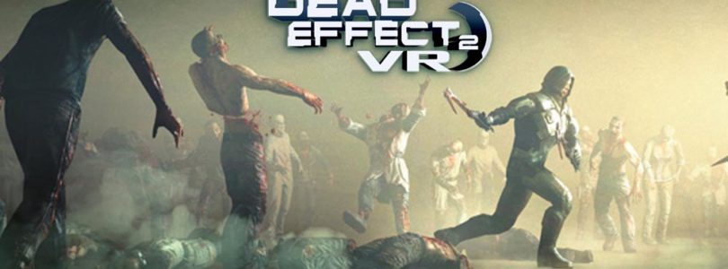 Dead Effect 2 VR Giveaway