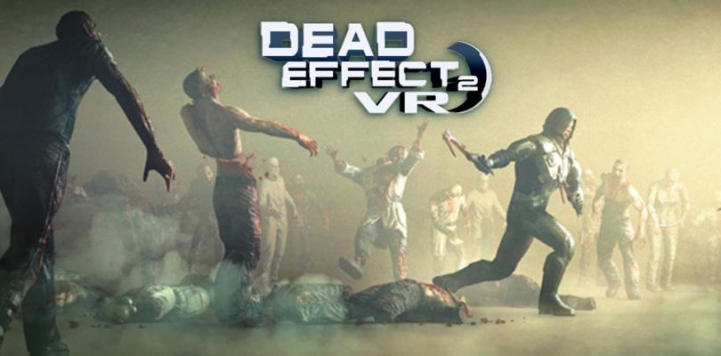 Dead Effect 2 VR Giveaway