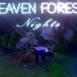 Heaven Forest NIGHTS