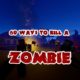 69 Ways to Kill a Zombie