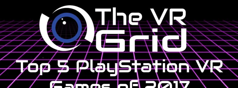 Ryan’s Top 5 PSVR games from 2017