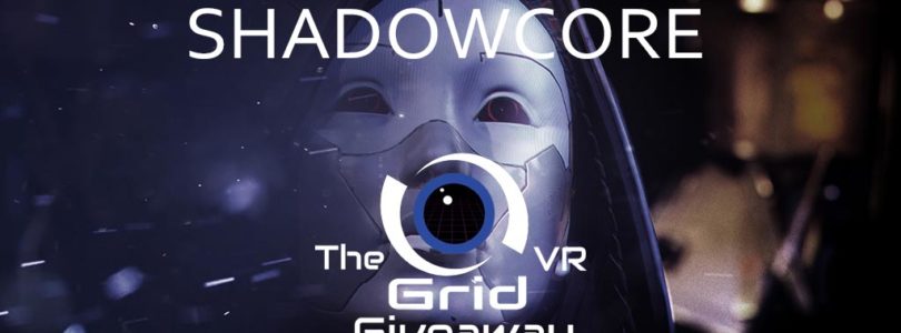 Shadowcore Steam VR Giveaway