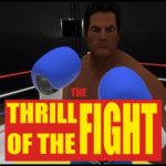 The Thrill of the Fight (Early Access)