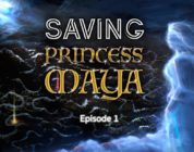 Saving Princess Maya Ep. 1