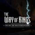 The Way of Kings: Escape the Shattered Plains