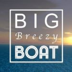 Big Breezy Boat