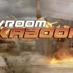 VROOM KABOOM