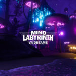 Mind Labyrinth VR Dreams