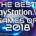 Top 30 PlayStation VR Games of 2018