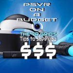 PSVR On A Budget!
