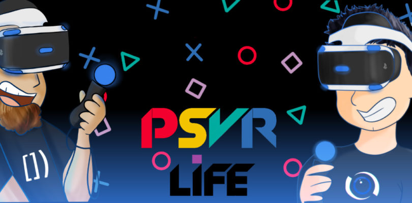 The PSVRlife Podcast