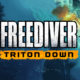 FREEDIVER: Triton Down