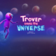 Trover Saves the Universe