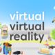 Virtual Virtual Reality