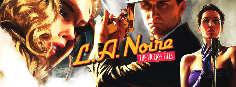 L.A. Noire: The VR Case Files