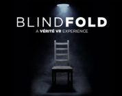 Blindfold A Vérité VR Experience