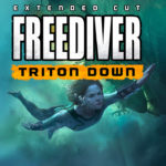 FREEDIVER: Triton Down (Extended Cut)