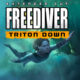 FREEDIVER: Triton Down (Extended Cut)