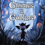 Gnomes & Goblins
