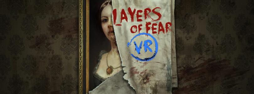 Layers of Fear VR