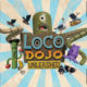 Loco Dojo Unleashed