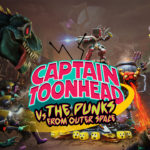 Captain ToonHead vs The Punks from Outer Space