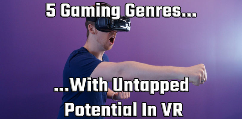 5 Genres With Untapped Potential In VR