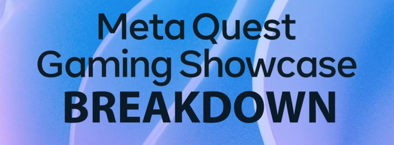 Meta Quest Gaming Showcase Breakdown (April 2022)