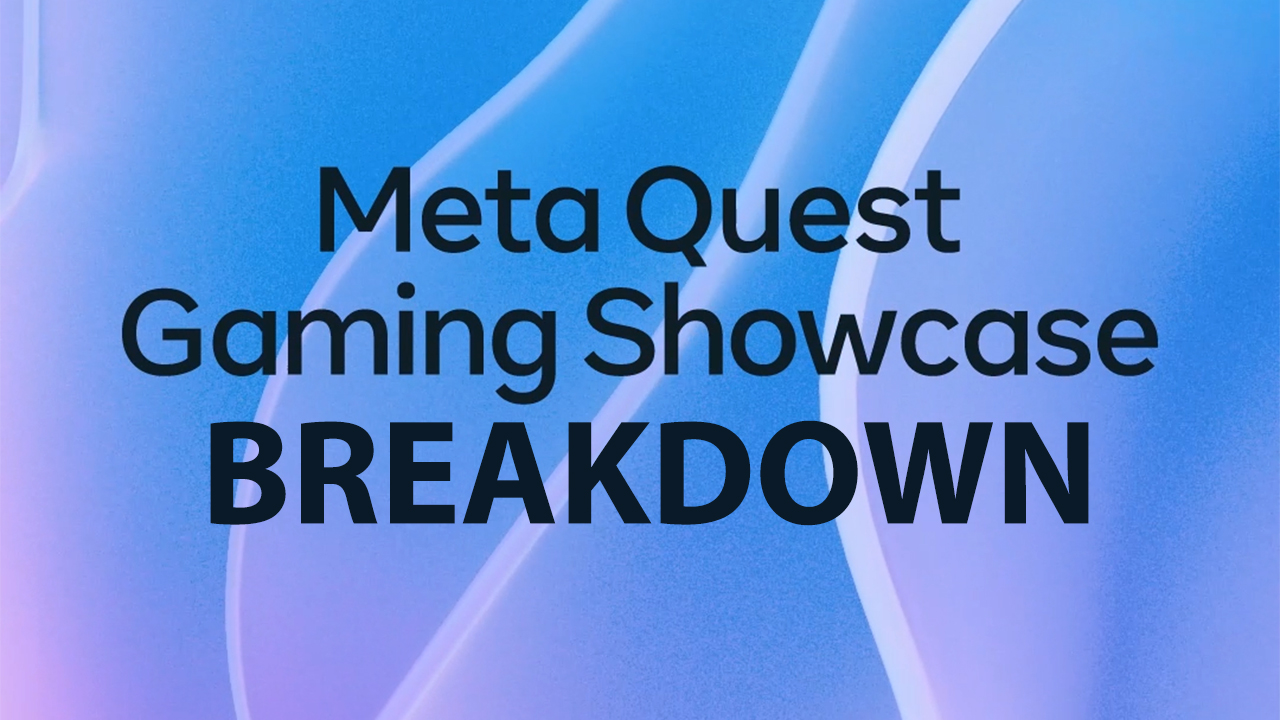 Meta Quest Gaming Showcase Breakdown (April 2022) THE VR GRID