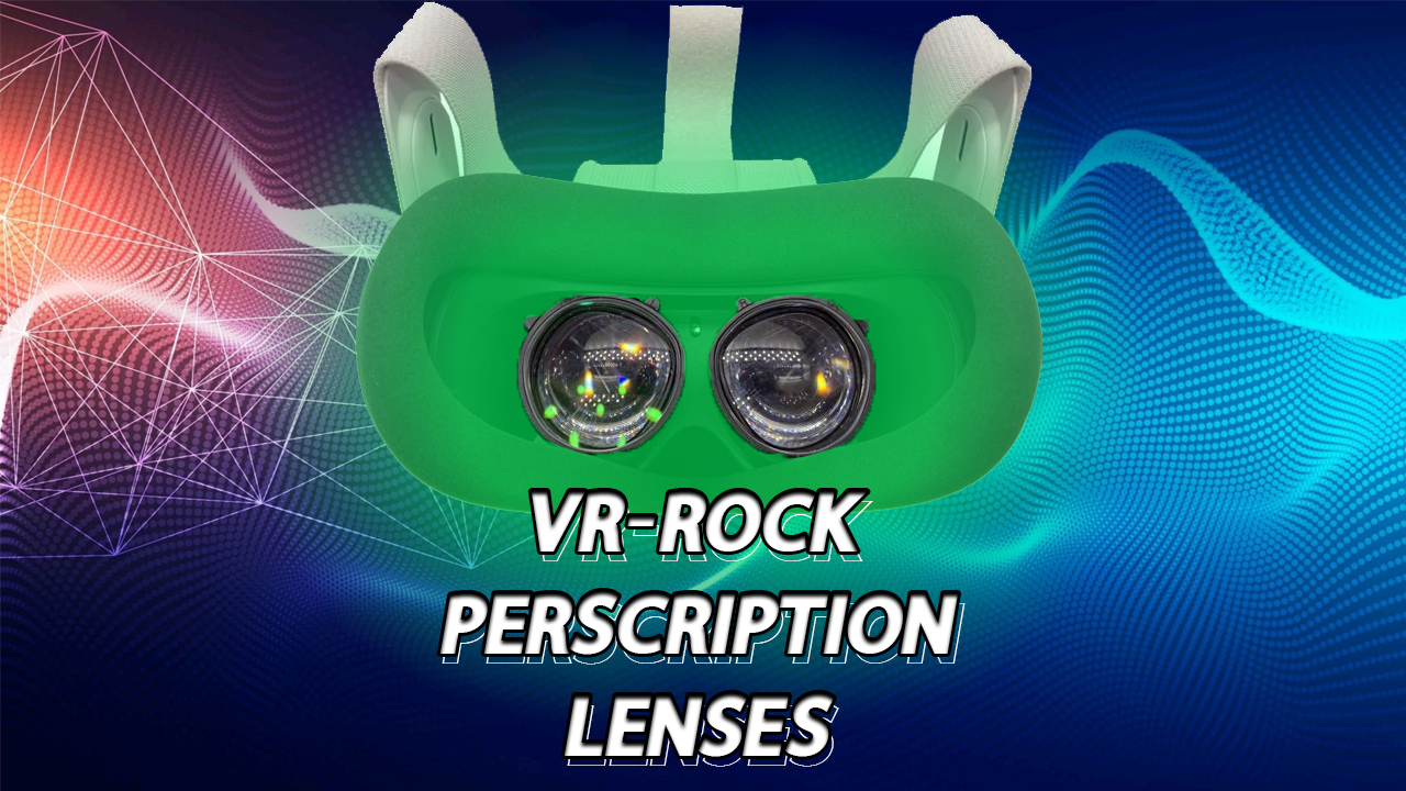 Oculus Quest 2 Prescription Lenses – vr-rock