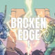 Broken Edge