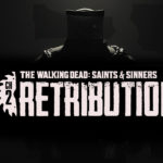 The Walking Dead: Saints & Sinners – Chapter 2: Retribution