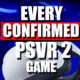 Every “CONFIRMED” PSVR 2 Game (Updated 02/21/23)
